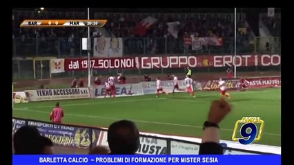 BARLETTA CALCIO | Problemi di formazione per mister Sesia