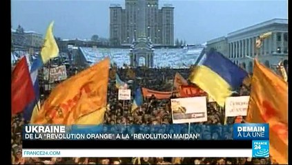 Demain à la une (Partie2) - Ukraine : de la "révolution orange" à la place Maidan