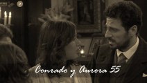 Conrado y Aurora 55 (resumen semanal)