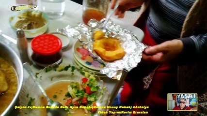 Çelpez.tv;Kuzine Sobada Ballı Ayva Kebabı(Quince Honey Kebab) =Antalya