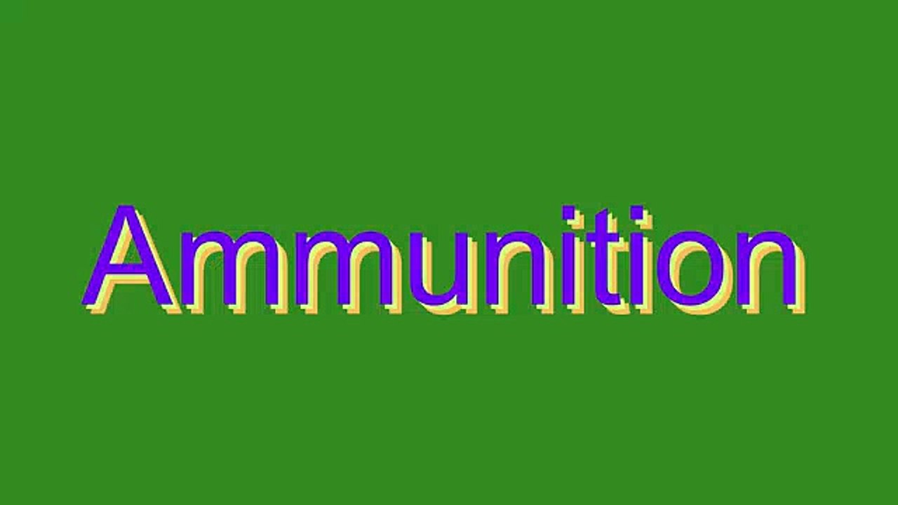 How to Pronounce Ammunition