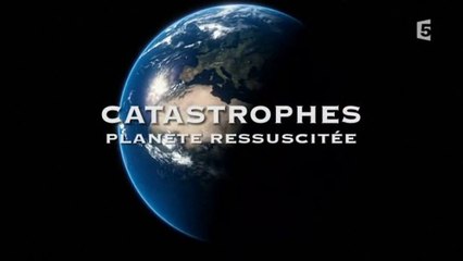 Catastrophes - Episode 5 - Planète Ressuscitée [FINAL]