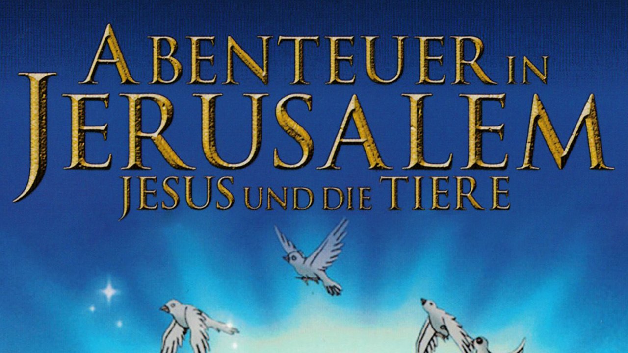 Abenteuer in Jerusalem - Jesus und die Tiere (2014) [Zeichentrick] | Film (deutsch)