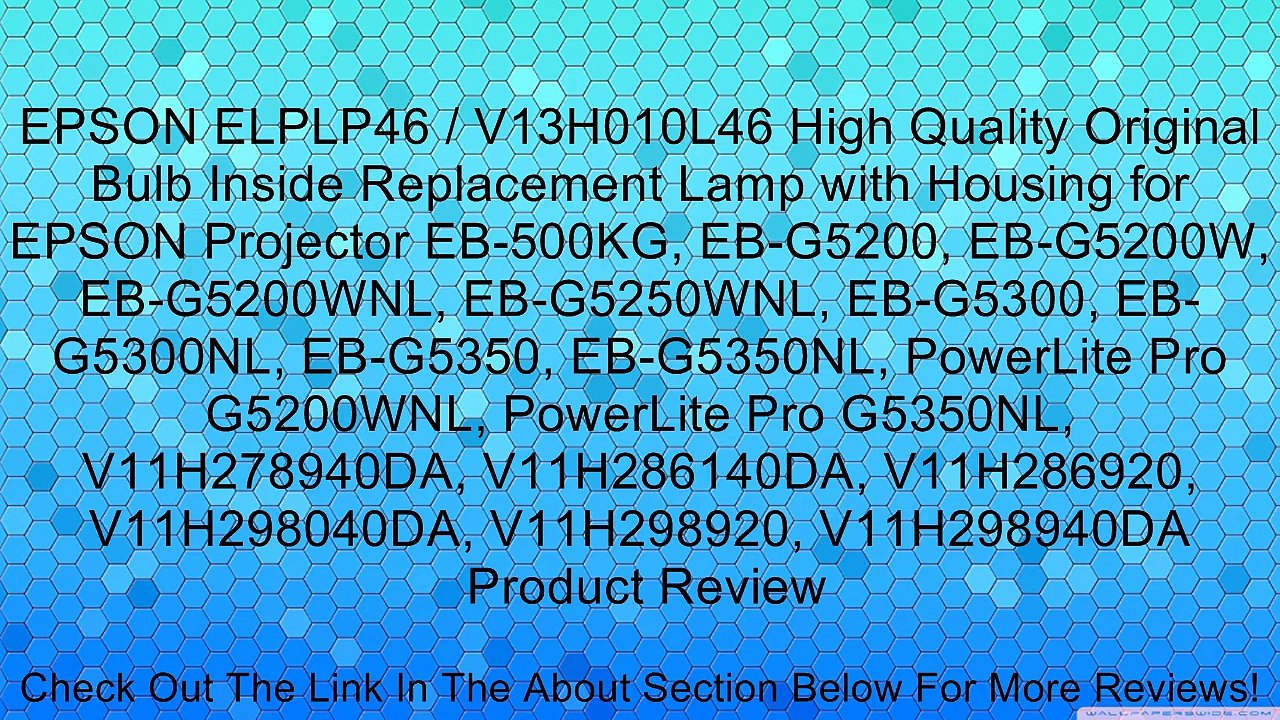 EPSON ELPLP46 / V13H010L46 High Quality Original Bulb Inside Replacement Lamp with Housing for EPSON Projector EB-500KG, EB-G5200, EB-G5200W, EB-G5200WNL, EB-G5250WNL, EB-G5300, EB-G5300NL, EB-G5350, EB-G5350NL, PowerLite Pro G5200WNL, PowerLite Pro G5350