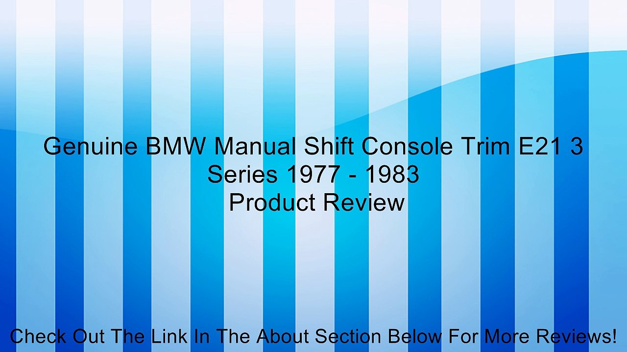 Genuine BMW Manual Shift Console Trim E21 3 Series 1977 - 1983 Review