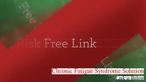 Chronic Fatigue Syndrome Solution Download the Program Free of Risk - DOWNLOAD REVIEW VIDEO