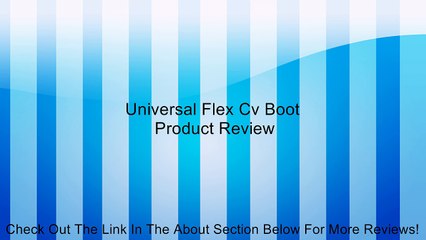 Universal Flex Cv Boot Review