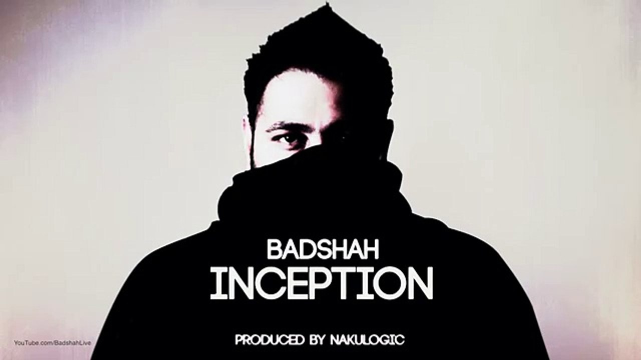 Inception - Badshah