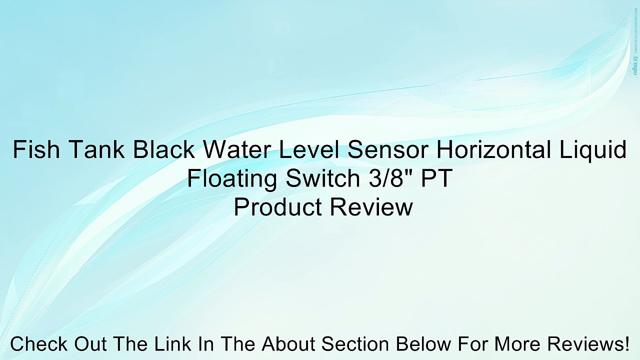 Fish Tank Black Water Level Sensor Horizontal Liquid Floating Switch 3/8" PT Review