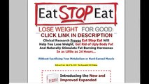 Eat Stop Eat Review - The Fasting Diet - Lose Weight For Good