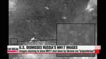 U.S. dismisses Russia's images blaming MH17 crash on Ukraine