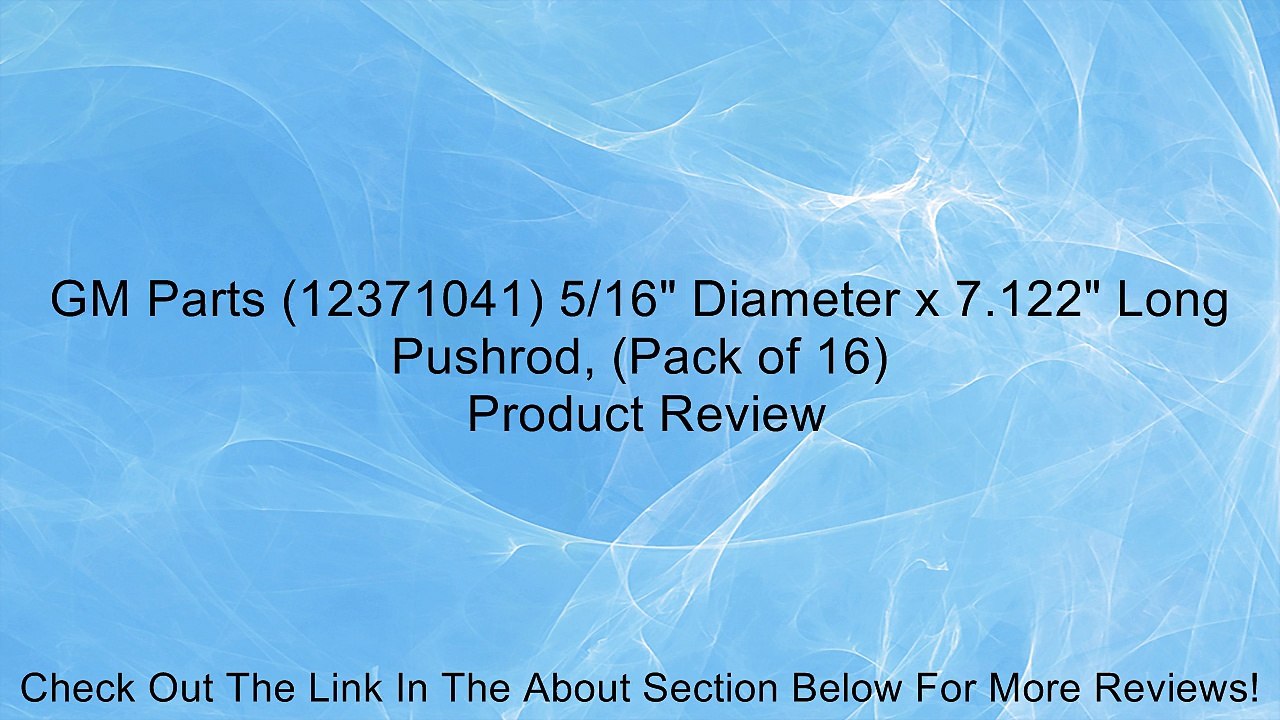 GM Parts (12371041) 5/16" Diameter x 7.122" Long Pushrod, (Pack of 16) Review