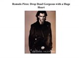 Romulo Pires: Drop Dead Gorgeous with a Huge Heart