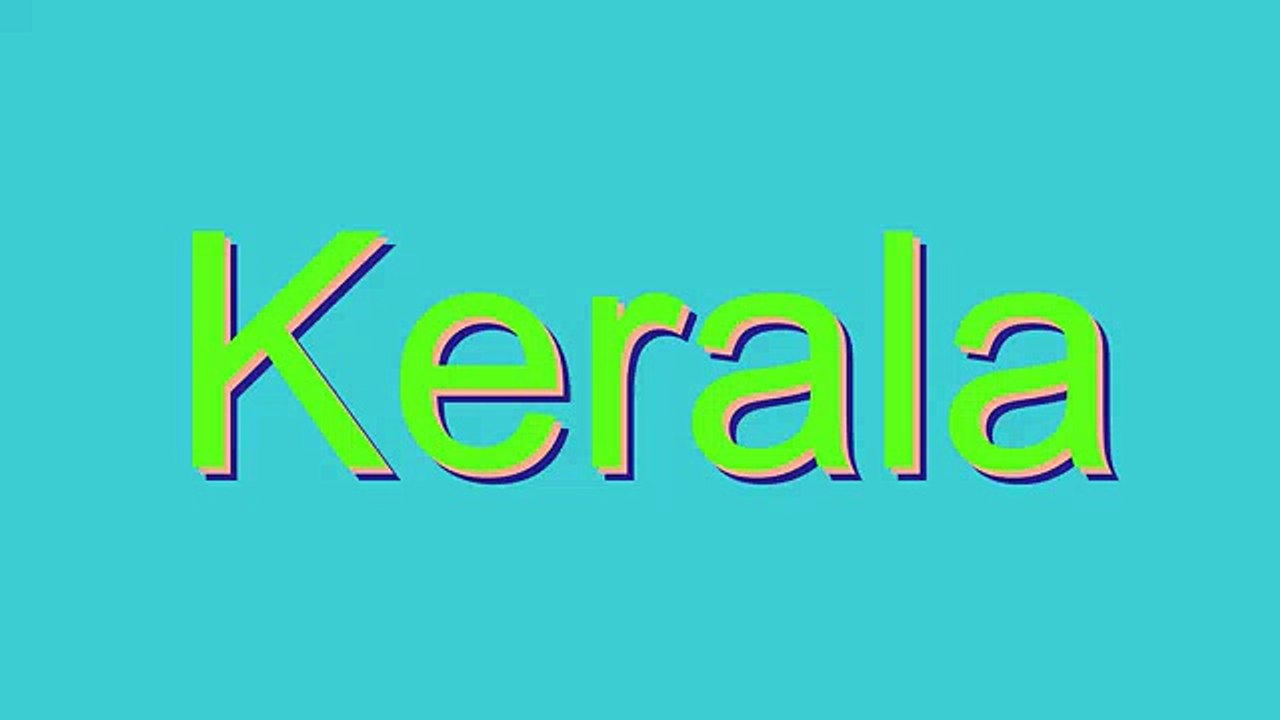 How to Pronounce Kerala
