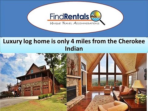 Cherokee North Carolina Vacation Rentals and Vacation Homes