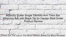 Musiclily Guitar Single Tremolo Arm Trem Bar Whammy Bar with Black Tip for Fender Strat Guitar Review