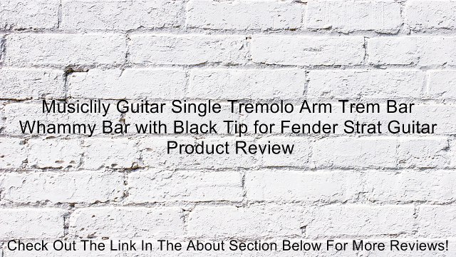 Musiclily Guitar Single Tremolo Arm Trem Bar Whammy Bar with Black Tip for Fender Strat Guitar Review