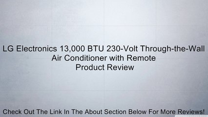 LG Electronics 13,000 BTU 230-Volt Through-the-Wall Air Conditioner with Remote Review