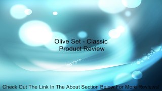 Olive Set - Classic Review