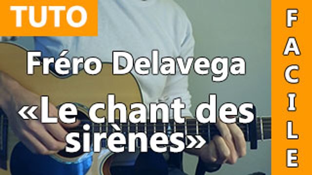 Frero Delavega - Le Chant Des Sirènes - Cours guitare ( Facile ) - Vidéo  Dailymotion