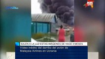 Vídeo inédito del derribo del avión de Malaysia Airlines en Ucrania