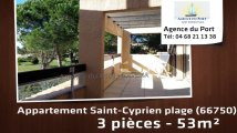 A vendre - appartement - Saint-Cyprien plage (66750) - 3 pièces - 54m²