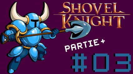 [Shovel Knight Partie+] #03 - Le Jardin des Liches (Wii U)