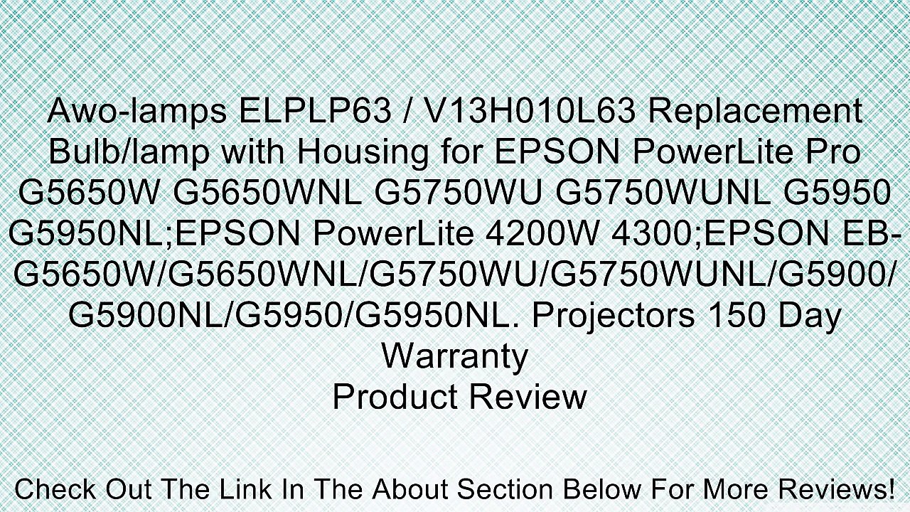 Awo-lamps ELPLP63 / V13H010L63 Replacement Bulb/lamp with Housing for EPSON PowerLite Pro G5650W G5650WNL G5750WU G5750WUNL G5950 G5950NL;EPSON PowerLite 4200W 4300;EPSON EB-G5650W/G5650WNL/G5750WU/G5750WUNL/G5900/G5900NL/G5950/G5950NL. Projectors 150 Day
