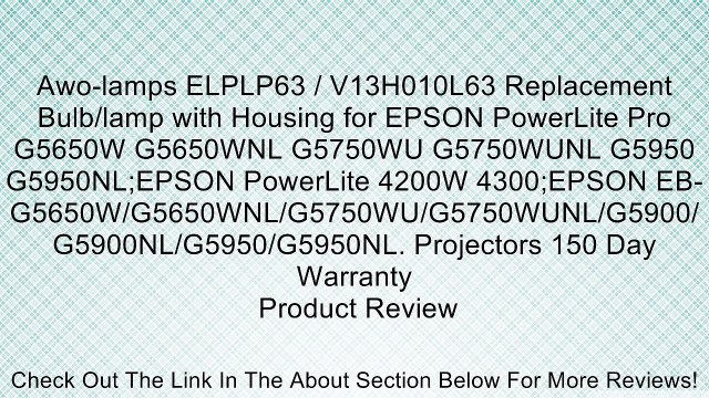 Awo-lamps ELPLP63 / V13H010L63 Replacement Bulb/lamp with Housing for EPSON PowerLite Pro G5650W G5650WNL G5750WU G5750WUNL G5950 G5950NL;EPSON PowerLite 4200W 4300;EPSON EB-G5650W/G5650WNL/G5750WU/G5750WUNL/G5900/G5900NL/G5950/G5950NL. Projectors 150 Day