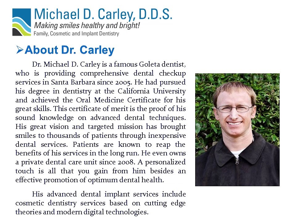Michael D Carley D.D.S. - A Santa Barbara cosmetic dentist