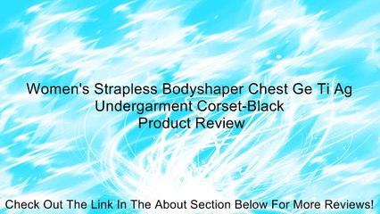 Women's Strapless Bodyshaper Chest Ge Ti Ag Undergarment Corset-Black Review
