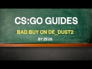 CS:GO Guide by Zeus: "Bad buy on de_dust2" (RUS)