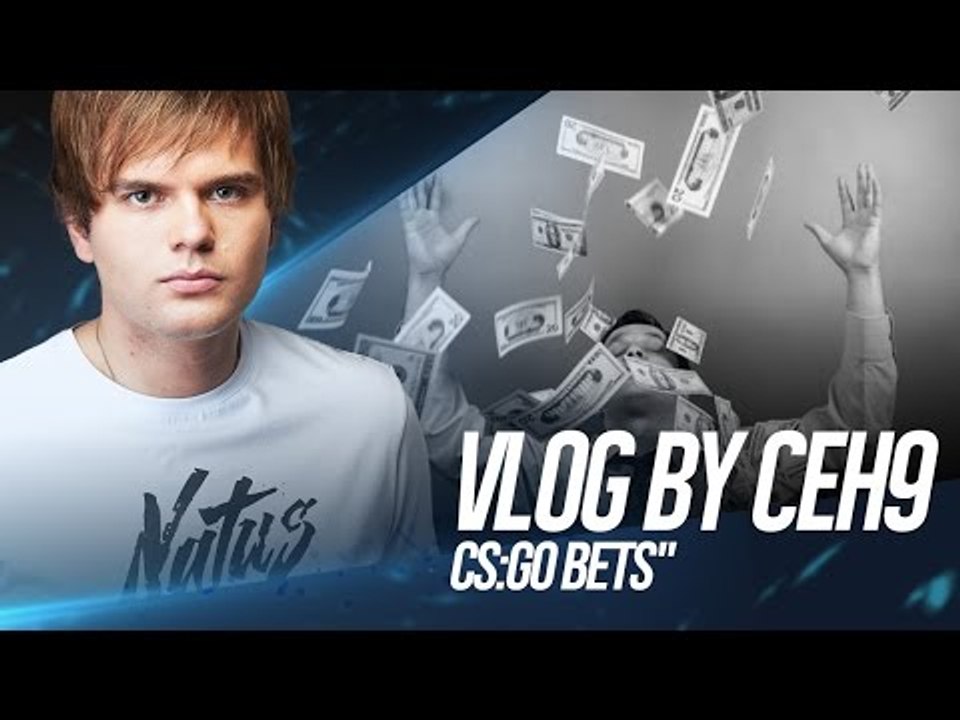 VLOG by ceh9: "CS:GO BETS"  (RUS)