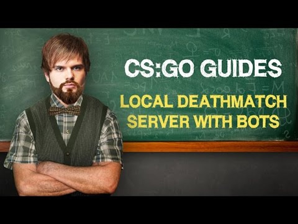 Local deathmatch server with bots CS:GO by ceh9 // Локальный ДМ сервер с ботами