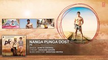 Nanga Punga Dost FULL Song - PK - Aamir Khan - Anushka Sharma