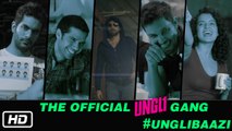 The Official Ungli Gang #UNGLIBAAZI - Emraan Hashmi, Kangana Ranaut, Randeep Hooda