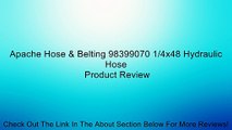 Apache Hose & Belting 98399070 1/4x48 Hydraulic Hose Review
