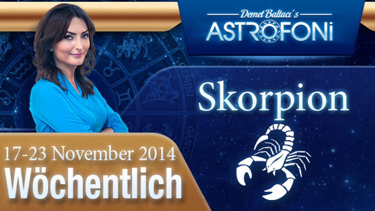 Skorpion, Wöchentliches Horoskop,  17-23 November 2014