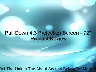 Pull Down 4:3 Projection Screen - 72" Review