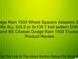 4 Dodge Ram 1500 Wheel Spacers Adapters 2 inch thick fits ALL 5x5.5 or 5x139.7 bolt pattern D/W, BR, and BE Chassis Dodge Ram 1500 Trucks Review