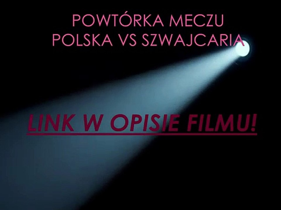 Powtórka meczu Polska vs Szwajcaria z 18 listopada - powtóka z meczu Polska - Szwajcaria online. Gdzie obejrzeć powtórkę z meczu Polska vs Szwajcaria? Oglądaj Polska vs Szwajcaria. Powtórka z 18.11.2014