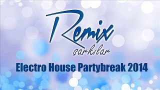 Electro House Partybreak 2014 DJFURKAN07