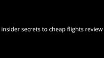 Insider Secrets To Cheap Flights    insider secrets to cheap flights review