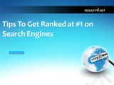 Tips To Get Ranked at #1 on Search Engines