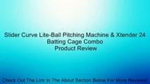 Slider Curve Lite-Ball Pitching Machine & Xtender 24 Batting Cage Combo Review