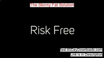 The Skinny Fat Solution Download eBook 60 Day Risk Free - Risk Free