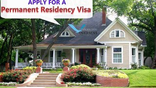 Permanent Residency Visa- accessing your chances of Immigrating