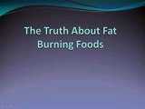 The Truth About Fat Burning Foods Review The Truth About Fat Burning Foods