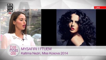 Mysafiri i ftuem - Kaltrina Neziri, Miss Kosova 2014
