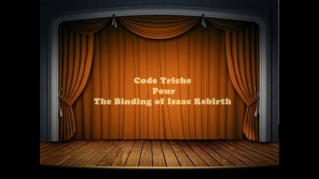 Code Triche Pour The Binding of Isaac Rebirth PC